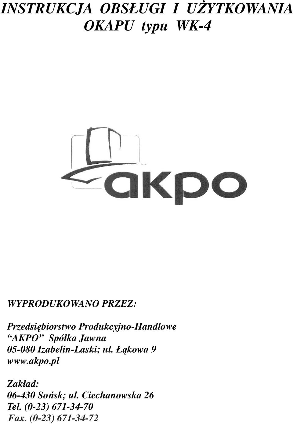 05-080 Izabelin-Laski; ul. Łąkowa 9 www.akpo.