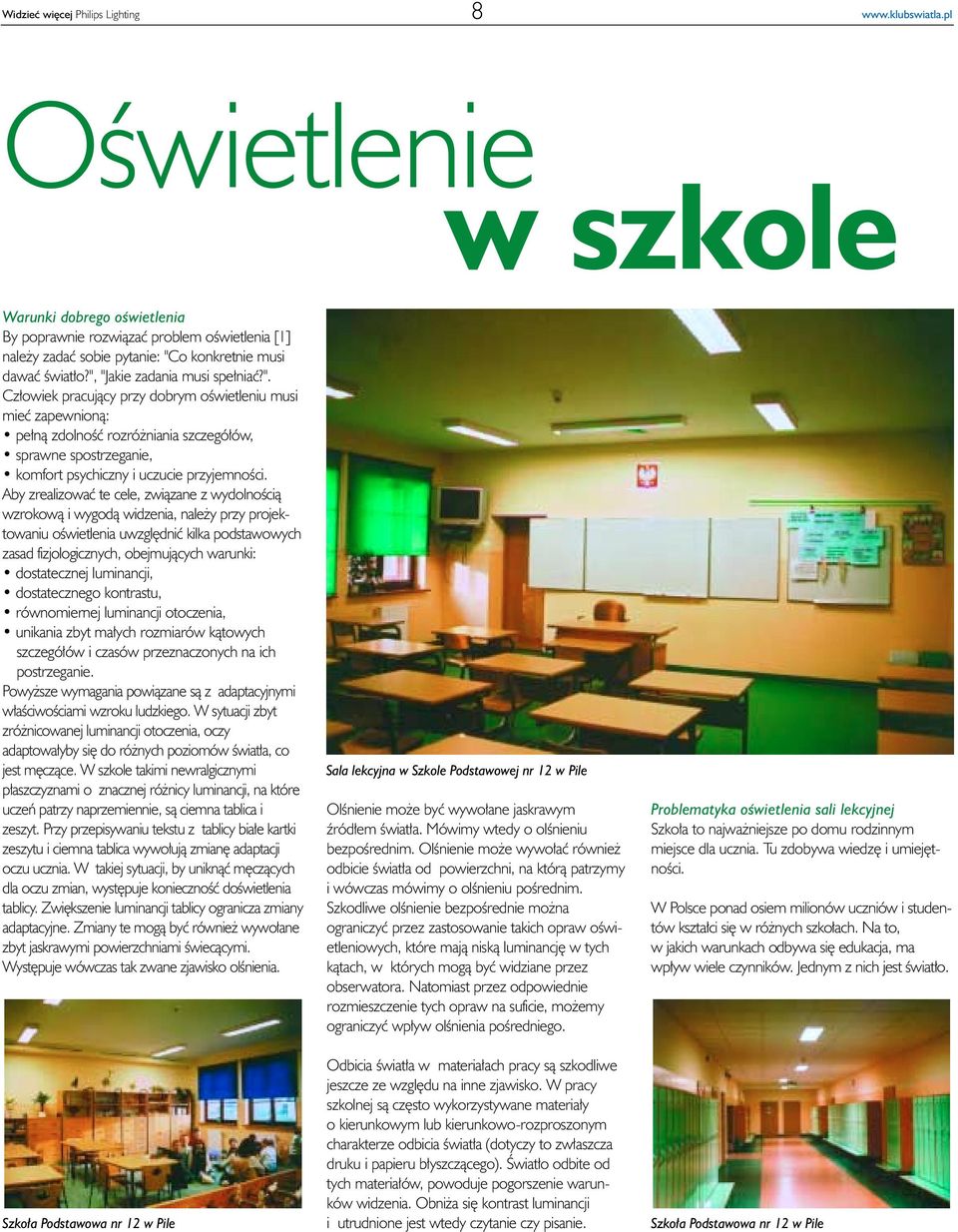 o konkretnie musi dawaæ œwiat³o?",