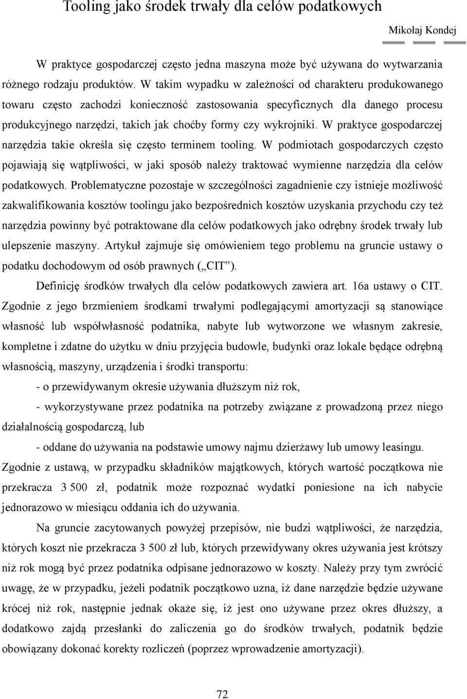 wykrojniki. W praktyce gospodarczej narzędzia takie określa się często terminem tooling.