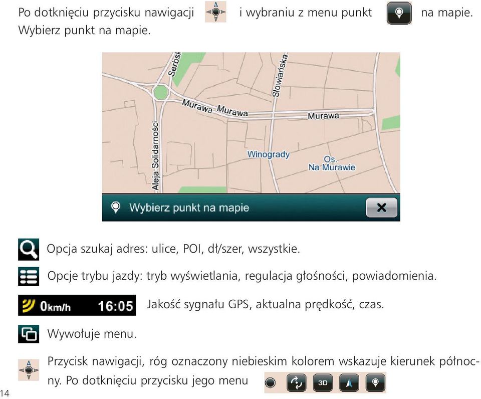 Opcje trybu jazdy: tryb wyświetlania, regulacja głośności, powiadomienia.