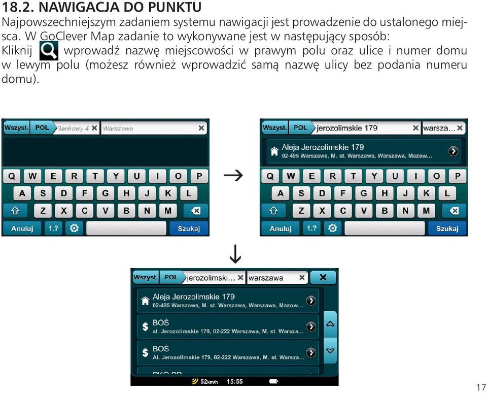 W GoClever Map zadanie to wykonywane jest w następujący sposób: Kliknij wprowadź