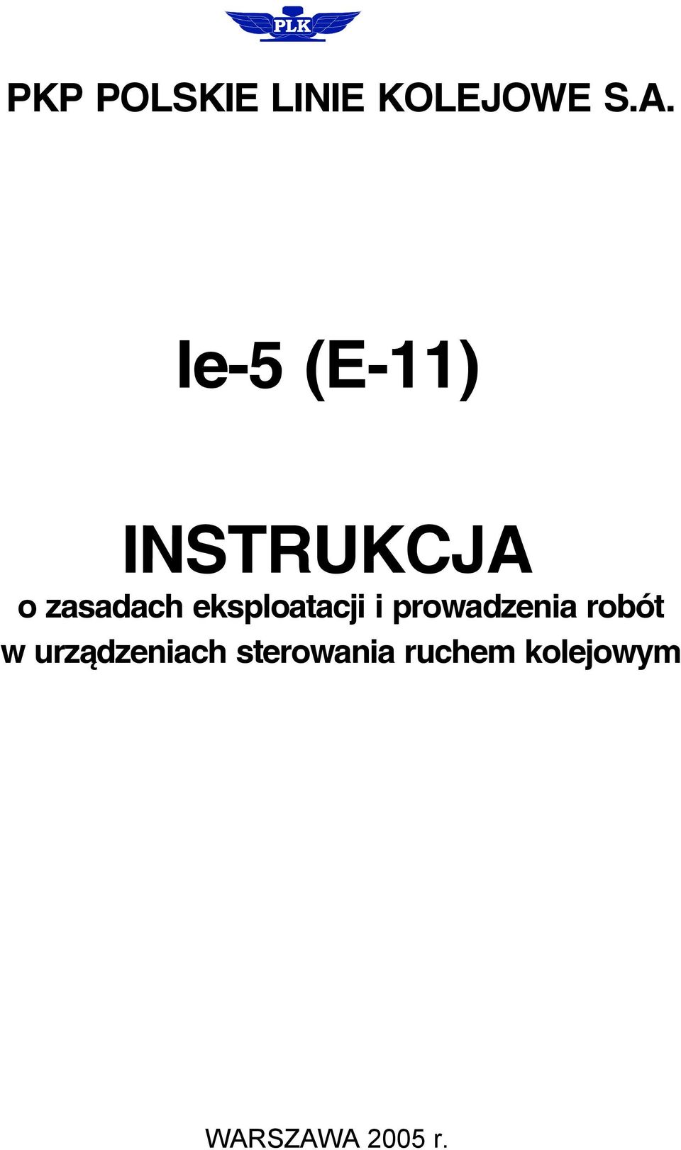 eksploatacji i prowadzenia robót w