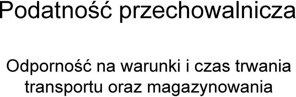 Odporność na warunki i