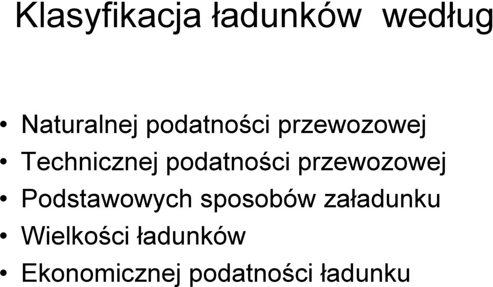 podatności przewozowej Podstawowych sposobów