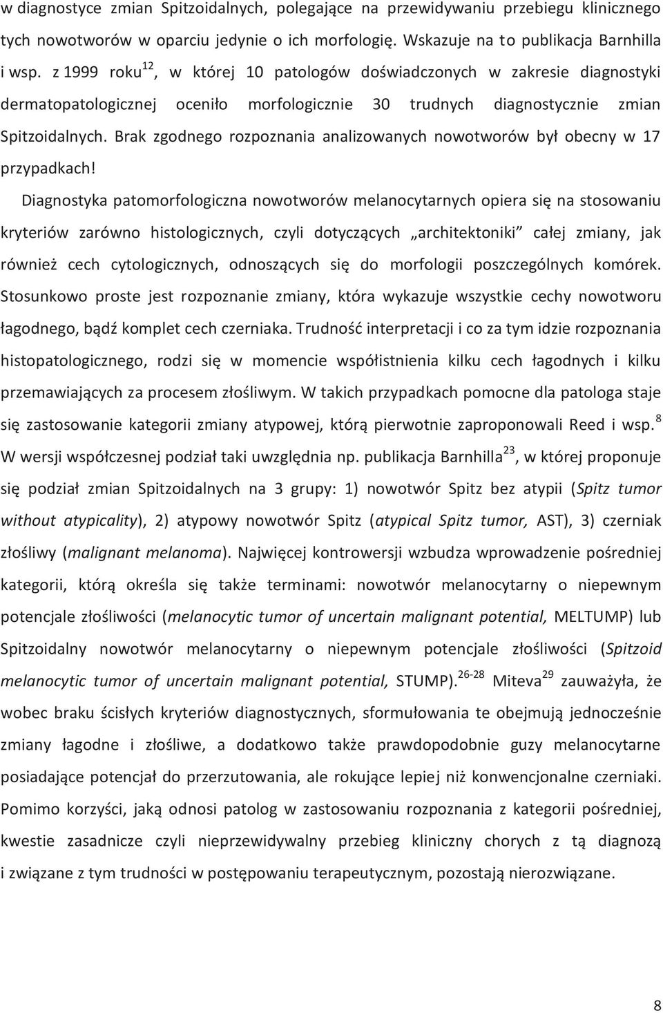 Brak zgodnego rozpoznania analizowanych nowotworów był obecny w 17 przypadkach!