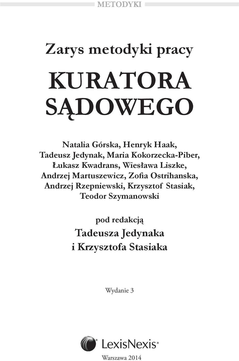 Andrzej Martuszewicz, Zofia Ostrihanska, Andrzej Rzepniewski, Krzysztof Stasiak,