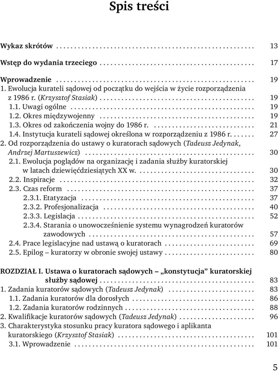 Okres międzywojenny........................................... 19 1.3. Okres od zakończenia wojny do 1986 r............................. 21 1.4.