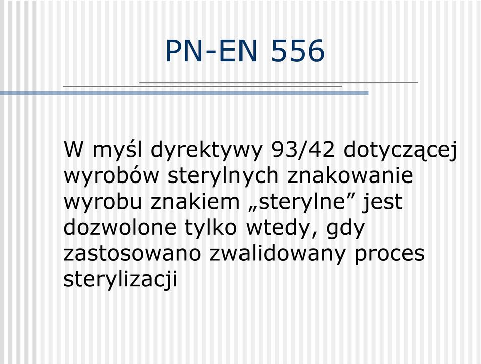 znakiem sterylne jest dozwolone tylko
