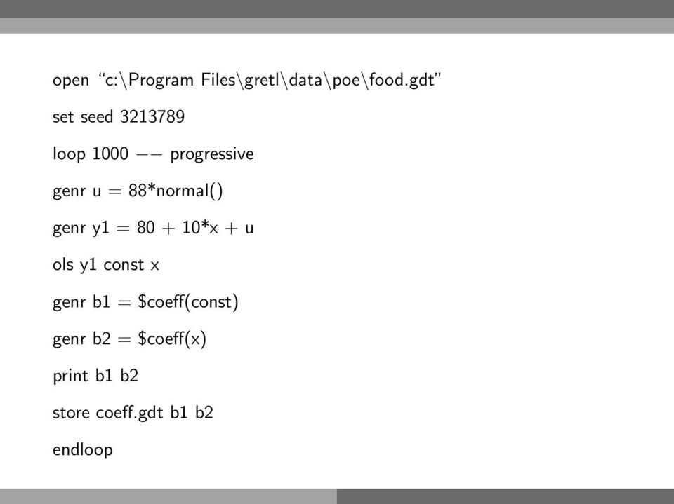 88*normal() genr y1 = 80 + 10*x + u ols y1 const x genr