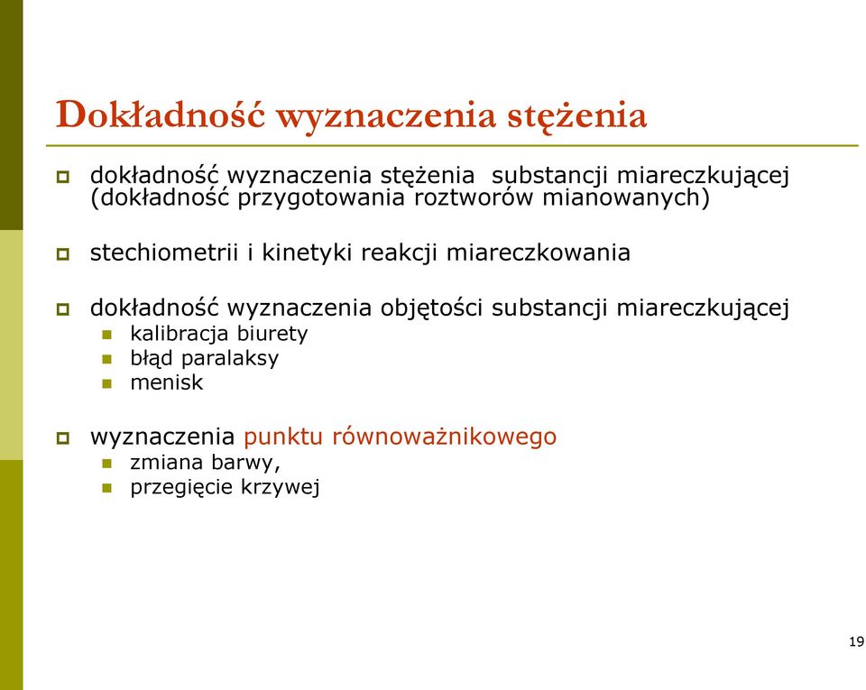 miareczkowania dokładność wyznaczenia objętości substancji miareczkującej kalibracja