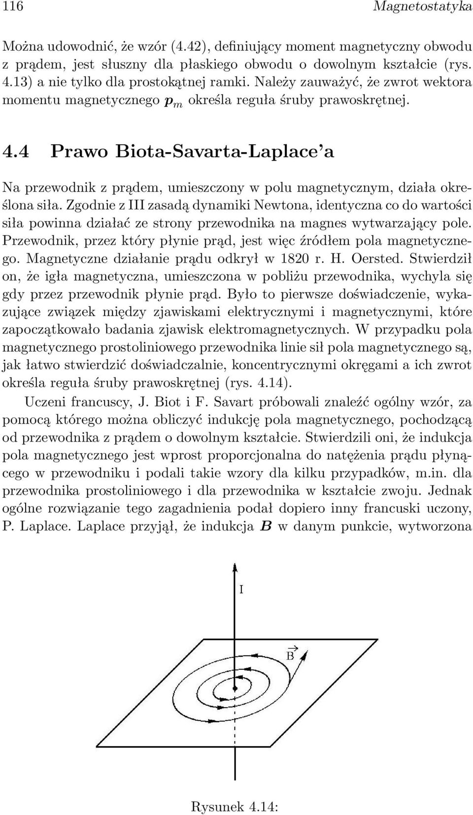 4 Prawo Biota-Savarta-Laplace a Na przewodnik z prądem, umieszczony w polu magnetycznym, działa określona siła.