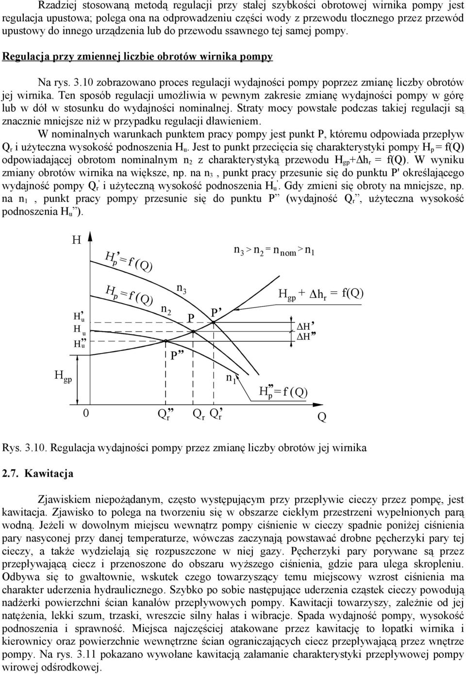 10 zobrazowano proces reglacji wydajności pompy poprzez zmianę liczby obrotów jej wirnika.