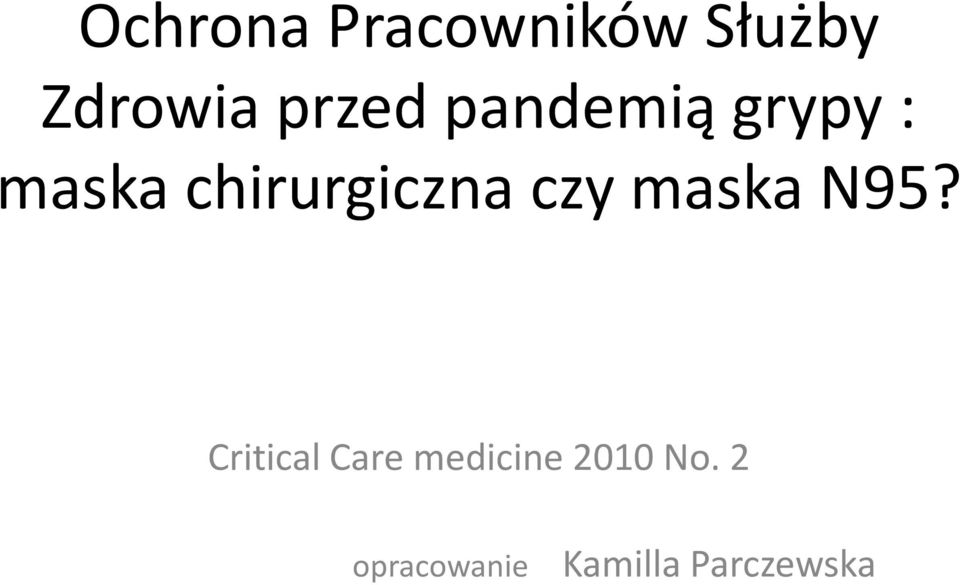 chirurgiczna czy maska N95?