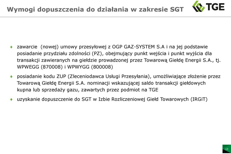 Towarową Giełdę Energii S.A., tj.