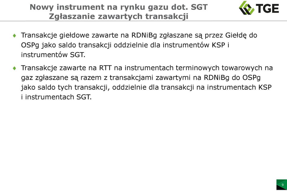 saldo transakcji oddzielnie dla instrumentów KSP i instrumentów SGT.