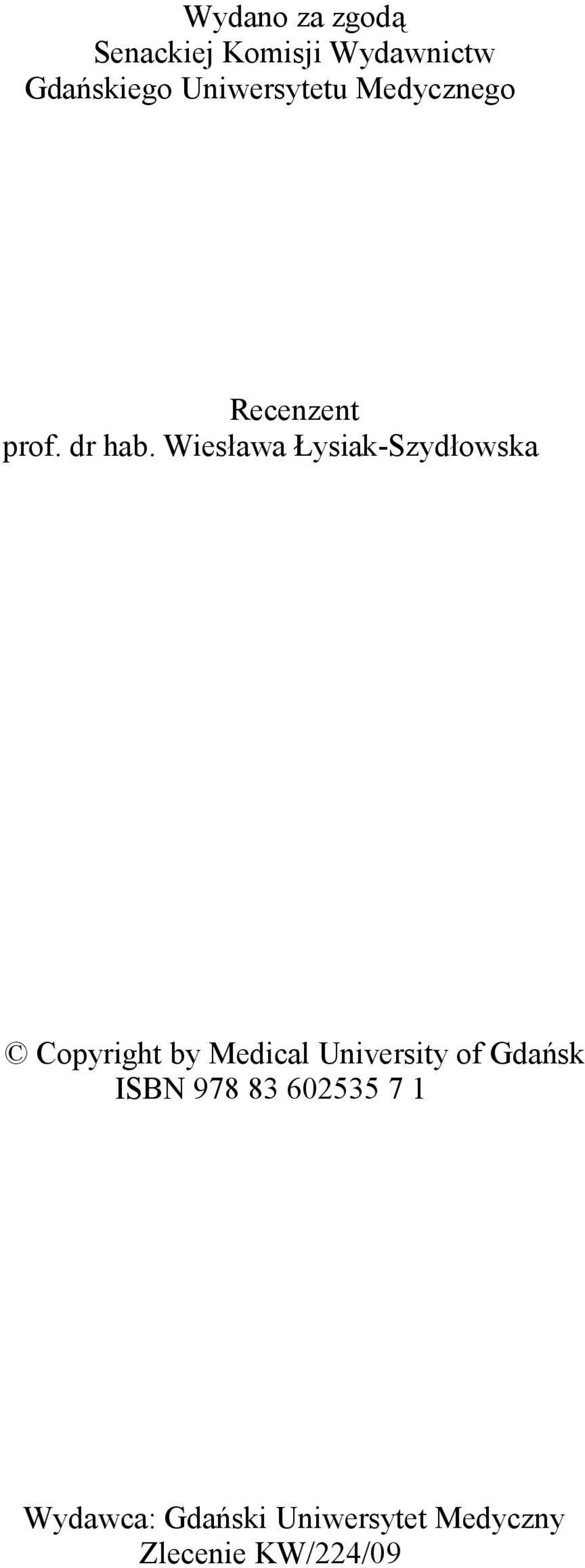 Wiesława Łysiak-Szydłowska Copyright by Medical University of