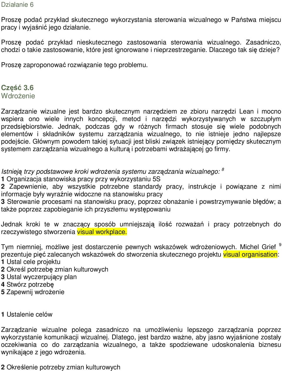 Proszę zaproponować rozwiązanie tego problemu. Część 3.
