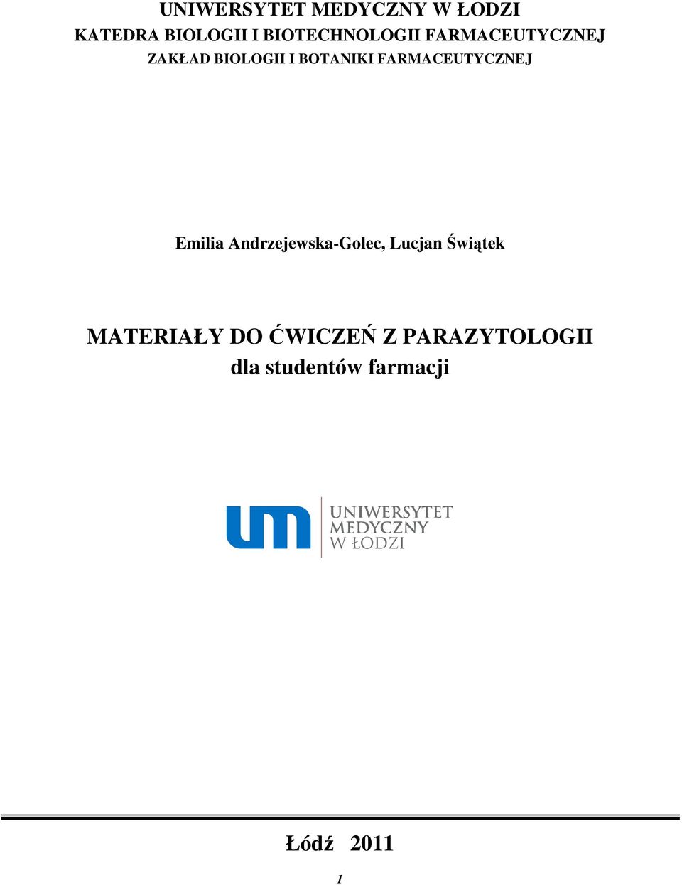 FARMACEUTYCZNEJ Emilia Andrzejewska-Golec, Lucjan Świątek