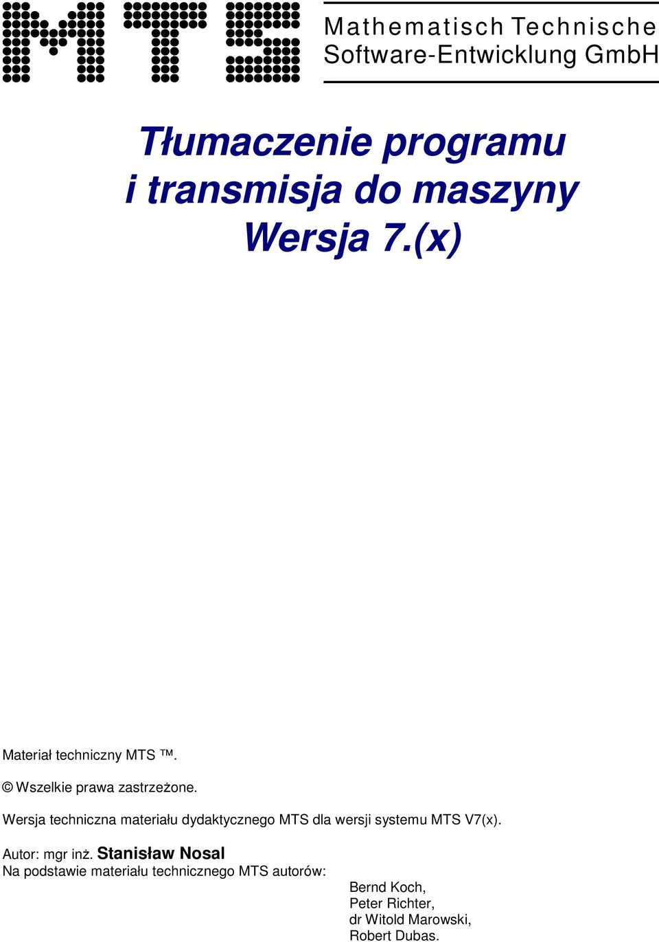 Wersja techniczna materiału dydaktycznego MTS dla wersji systemu MTS V7(x). Autor: mgr inż.