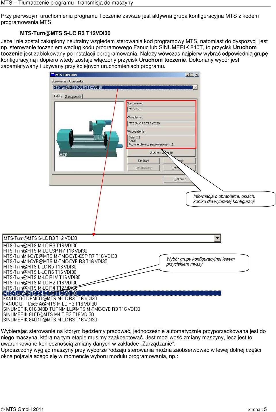 sterowanie toczeniem według kodu programowego Fanuc lub SINUMERIK 840T, to przycisk Uruchom toczenie jest zablokowany po instalacji oprogramowania.