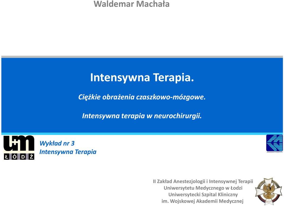 Intensywna terapia w neurochirurgii.