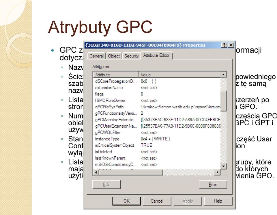 Lista rozszerzeń komputera i użytkownika lista rozszerzeń po stronie klienta, które będą używane do przetwarzania GPO. Numer wersji dostarcza numer wersji skojarzony z częścią GPC obiektu GPO.