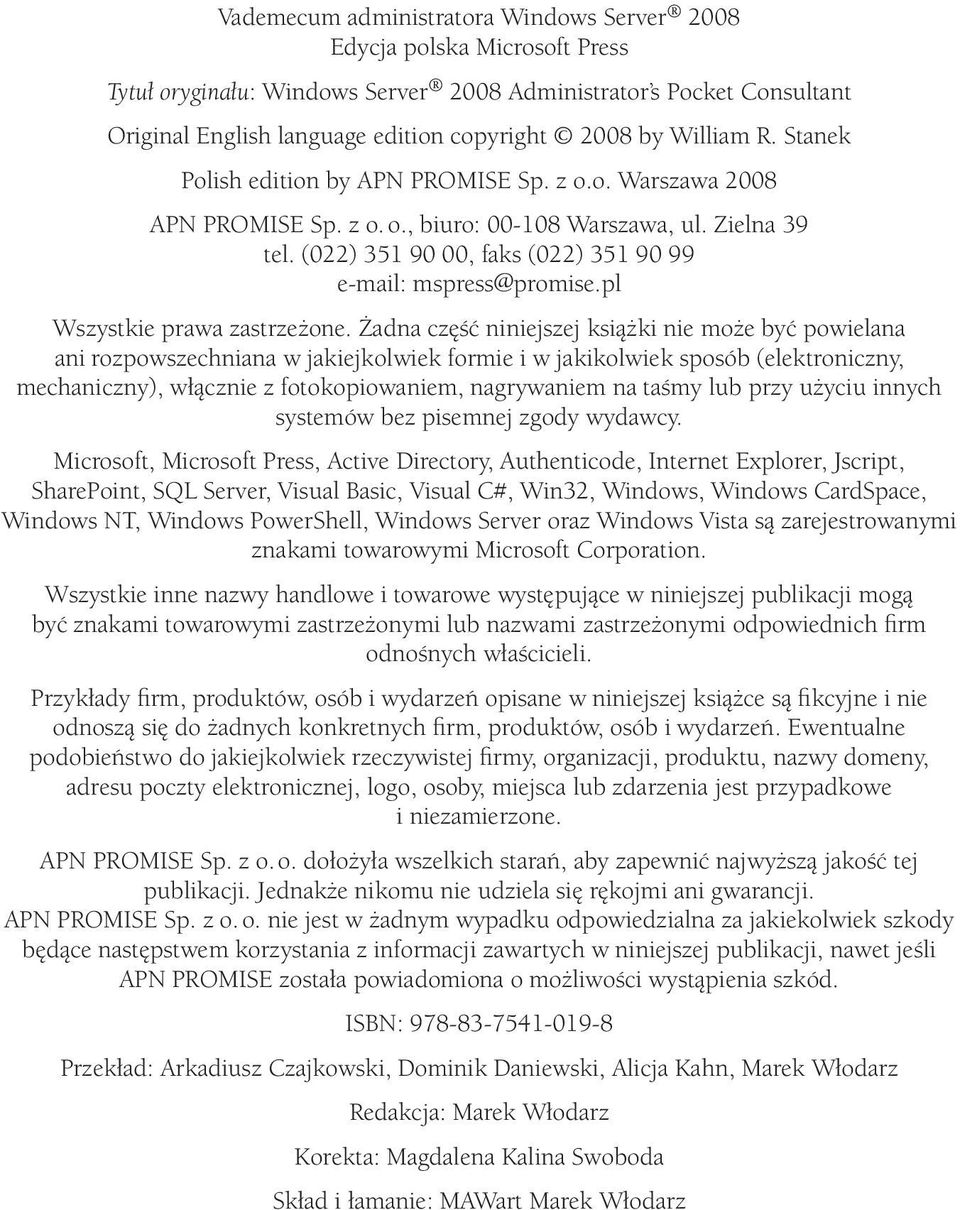 (022) 351 90 00, faks (022) 351 90 99 e-mail: mspress@promise.pl Wszystkie prawa zastrzeżone.