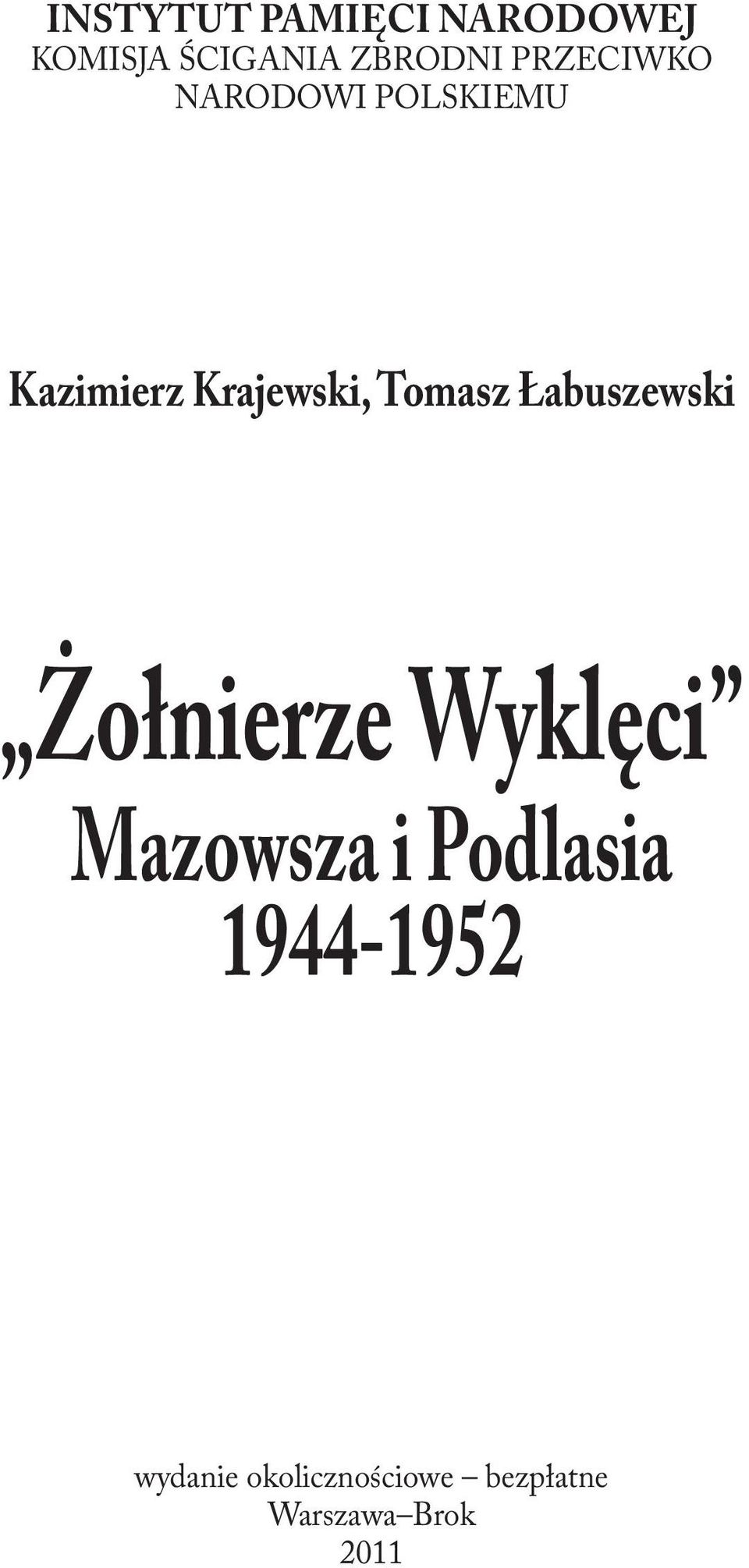 Tomasz Łabuszewski Żołnierze Wyklęci Mazowsza i