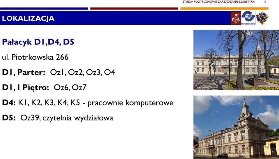 Piotrkowska 266 D1, Parter: Oz1, Oz2, Oz3, O4 D1, I