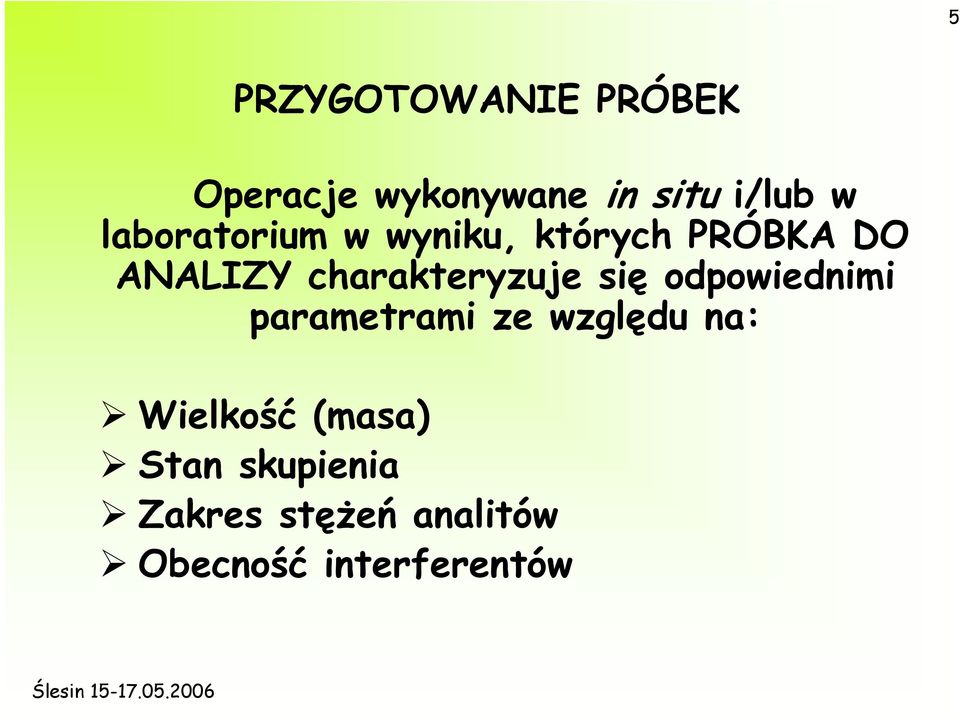 charakteryzuje się odpowiednimi parametrami ze względu na: