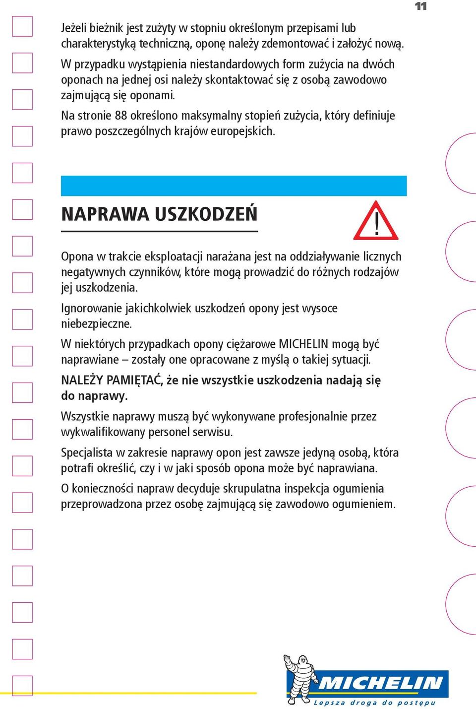 Na stronie 88 określono maksymalny stopień zużycia, który definiuje prawo poszczególnych krajów europejskich.