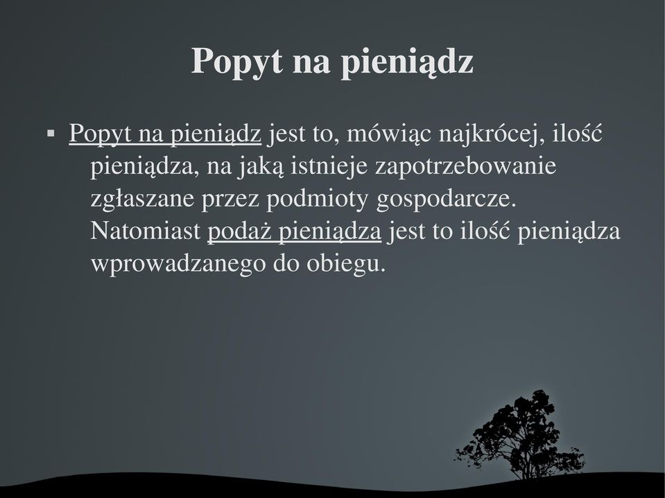 zapotrzebowanie zgłaszane przez podmioty gospodarcze.