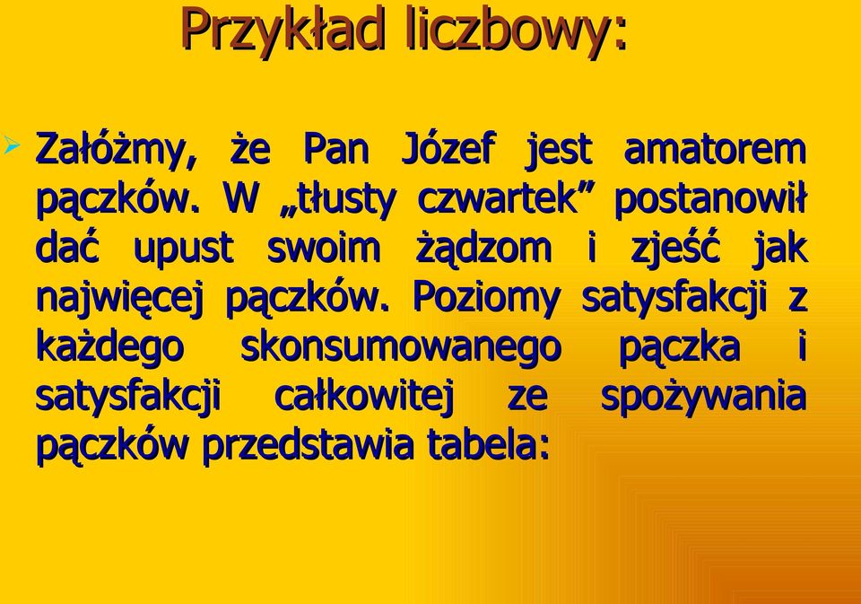 najwięcej pączków.