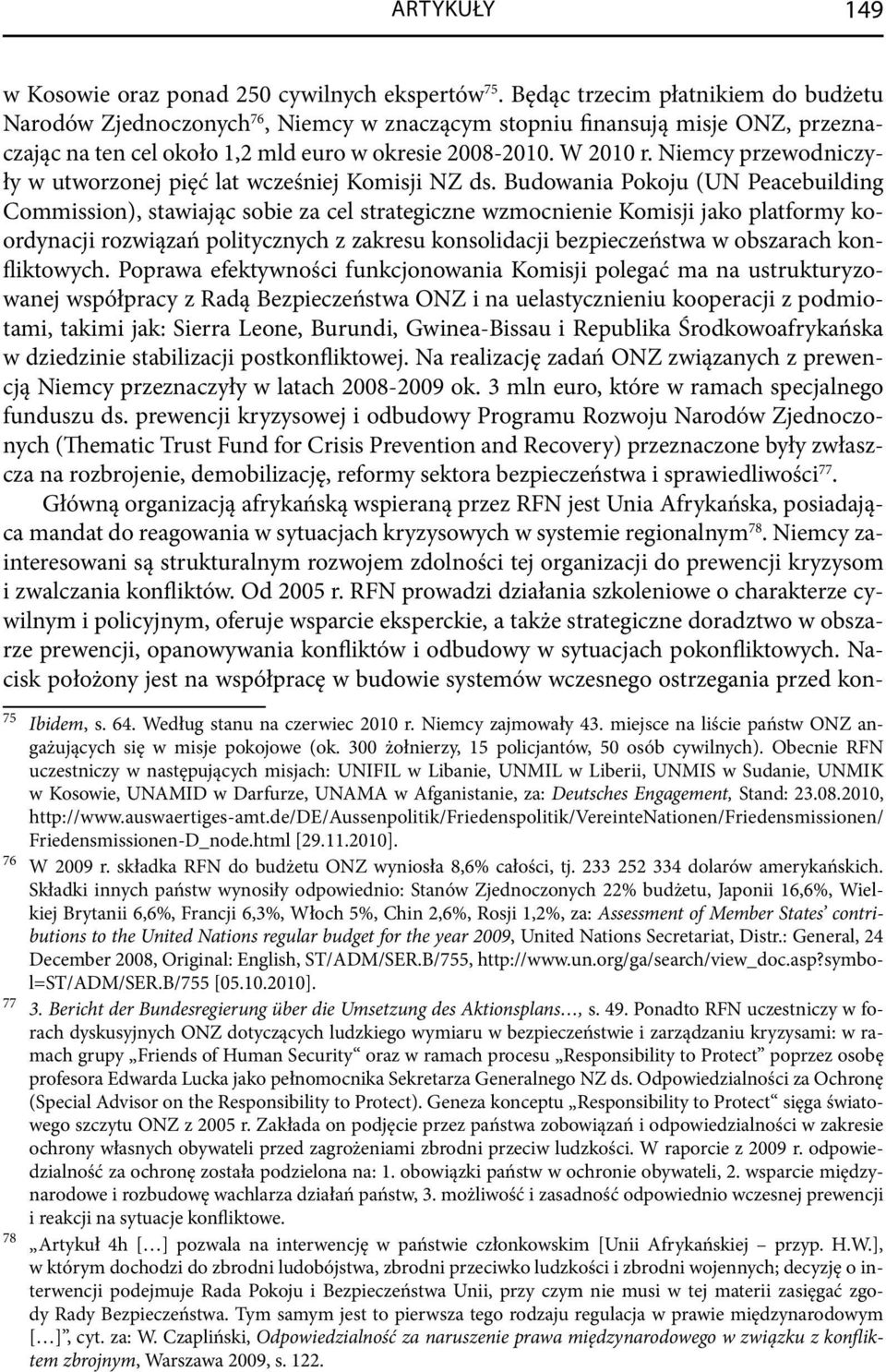 Niemcy przewodniczyły w utworzonej pięć lat wcześniej Komisji NZ ds.