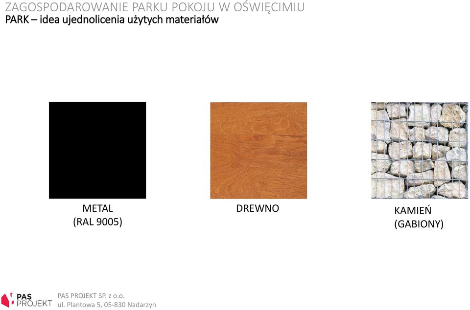 użytych materiałów