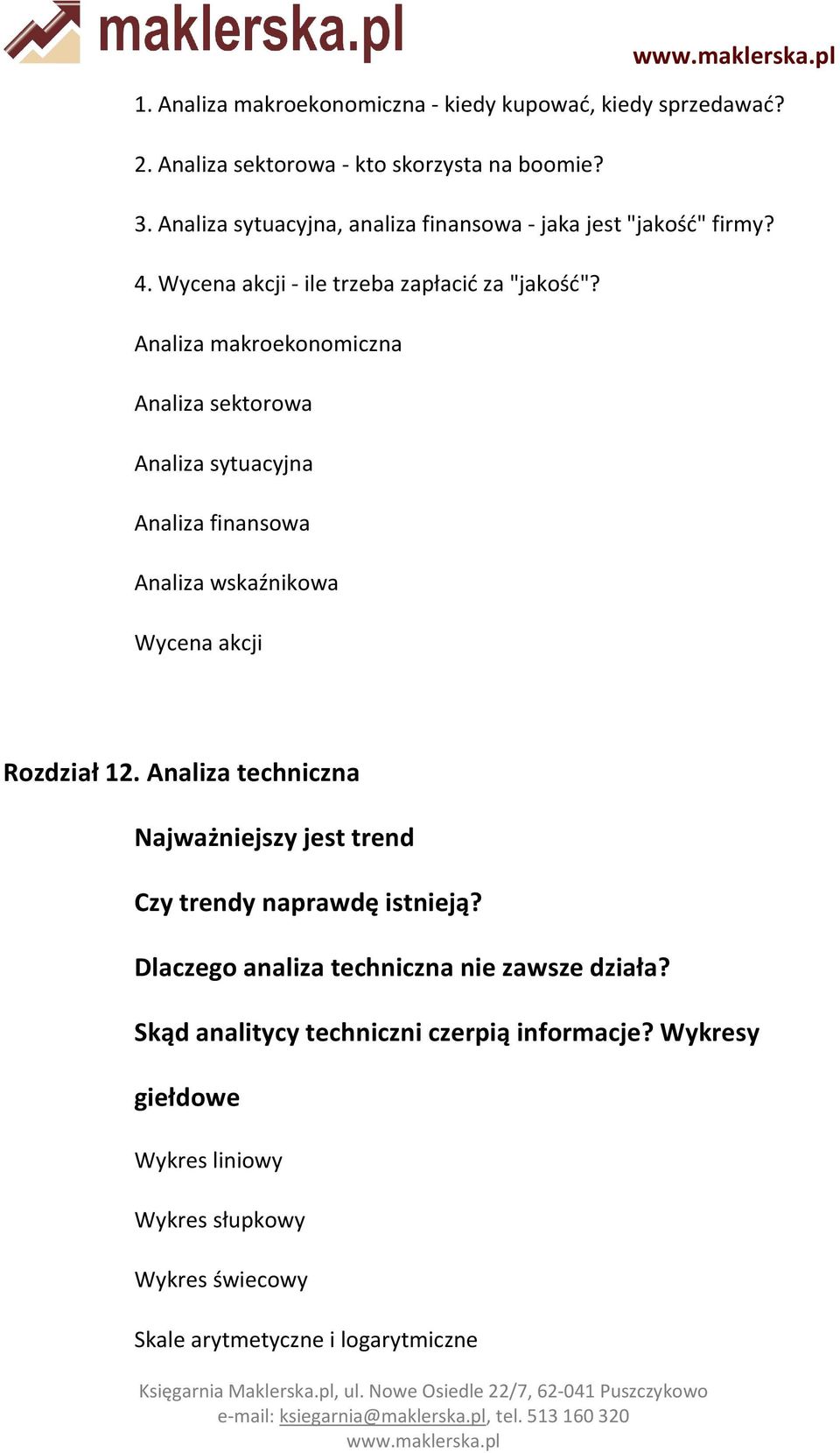 Analiza makroekonomiczna Analiza sektorowa Analiza sytuacyjna Analiza finansowa Analiza wskaźnikowa Wycena akcji Rozdział 12.