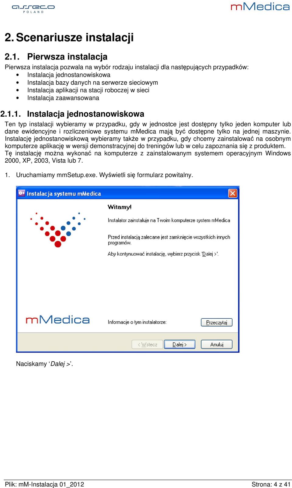 aplikacji na stacji roboczej w sieci Instalacja zaawansowana 2.1.