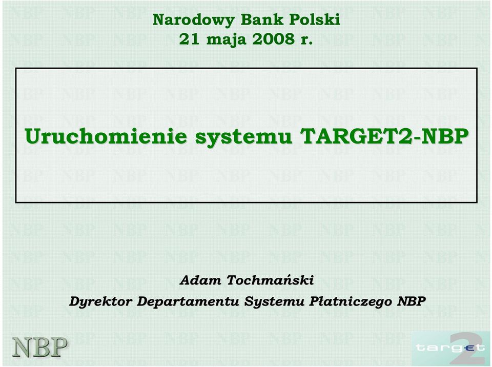 TARGET2-NBP Adam Tochmański