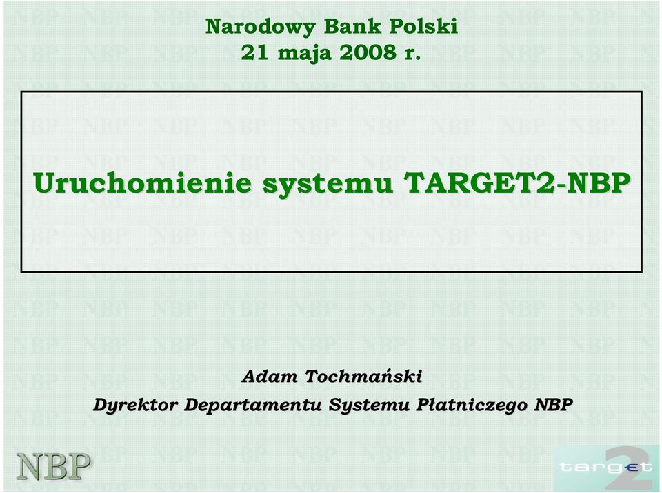 TARGET2-NBP Adam Tochmański