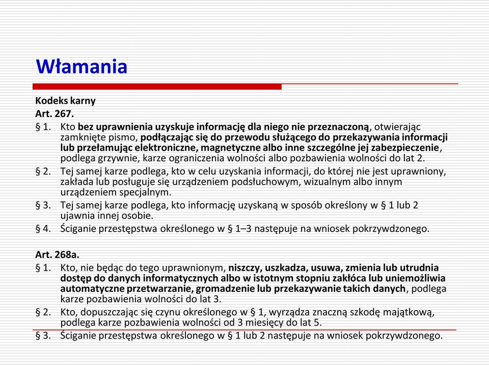 magnetyczne albo inne szczególne jej zabezpieczenie, podlega grzywnie, karze ograniczenia wolności albo pozbawienia wolności do lat 2.