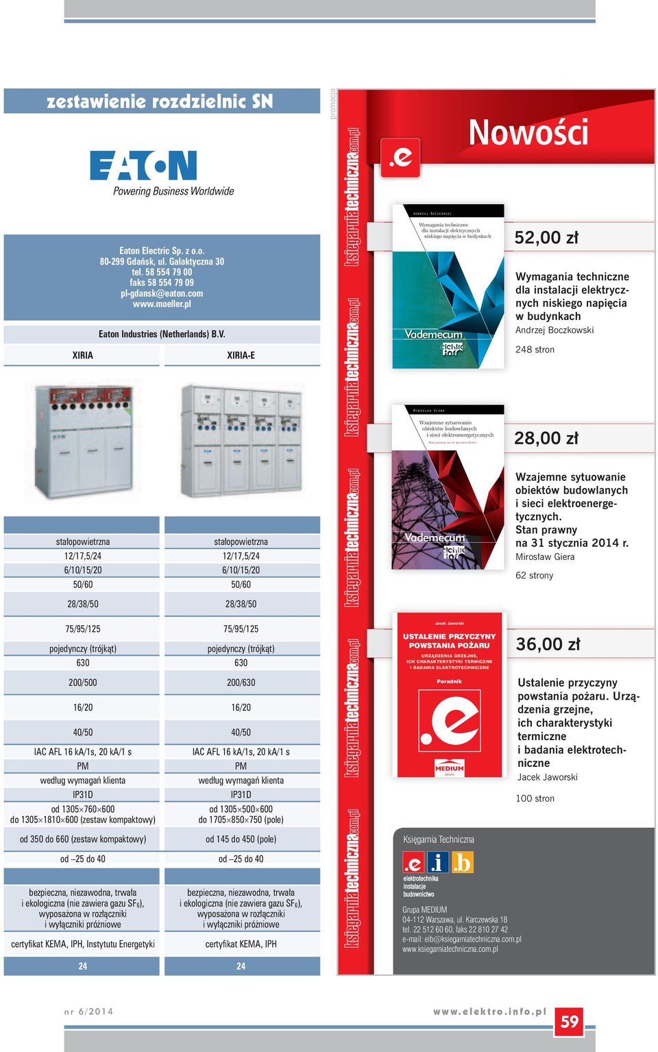 XIRIA-E Andrzej Boczkowski Wymagania techniczne dla instalacji elektrycznych niskiego napięcia w budynkach Vademecum 52,00 zł Wymagania techniczne dla instalacji elektrycznych niskiego napięcia w