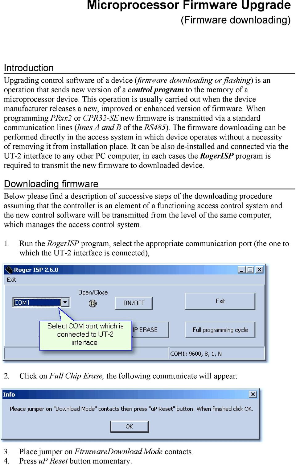 When programming PRxx2 or CPR32-SE new firmware is transmitted via a standard communication lines (lines A and B of the RS485).