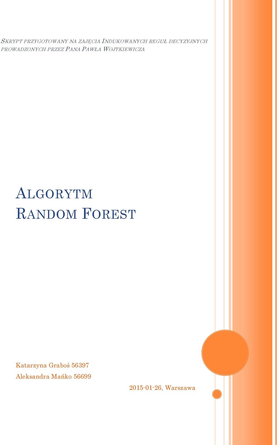 WOJTKIEWICZA ALGORYTM RANDOM FOREST Katarzyna