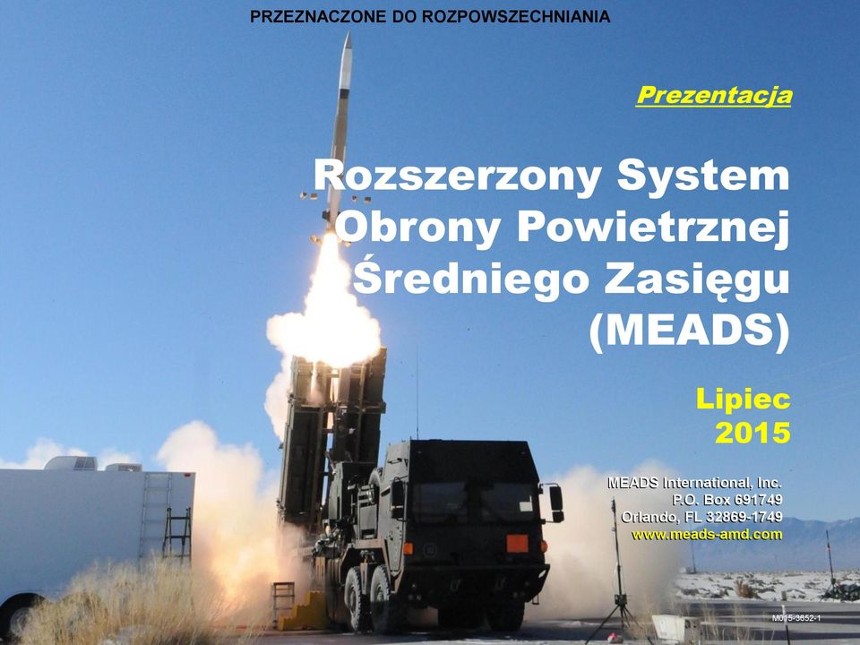 Zasięgu (MEADS) Lipiec 2015 MEADS International, Inc.