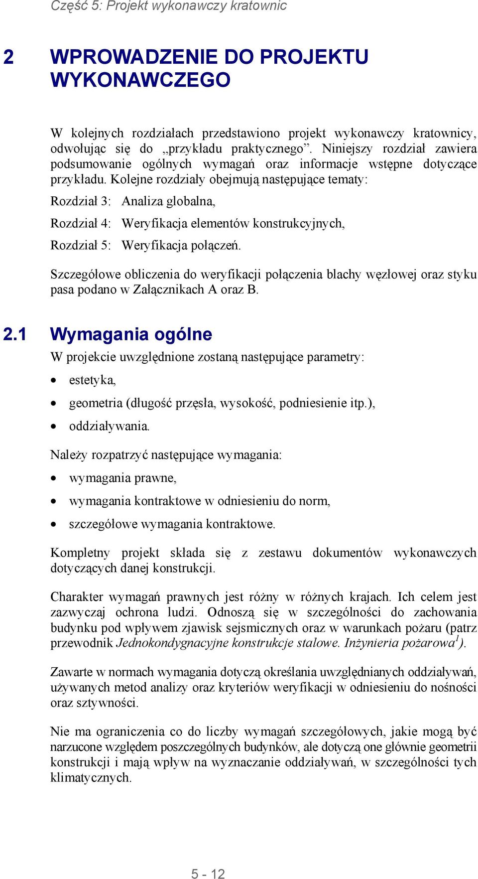 Kolejne rozdziały obejmują następujące tematy: Rozdział 3: Analiza globalna, Rozdział 4: Weryfikacja elementów konstrukcyjnych, Rozdział 5: Weryfikacja połączeń.