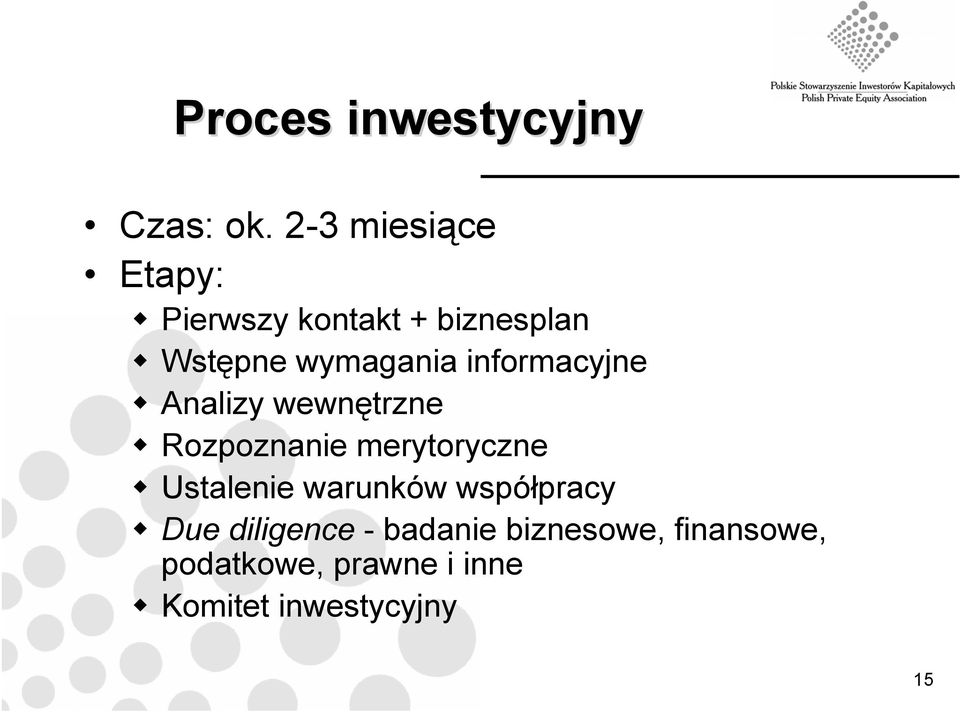 informacyjne Analizy wewnętrzne Rozpoznanie merytoryczne Ustalenie