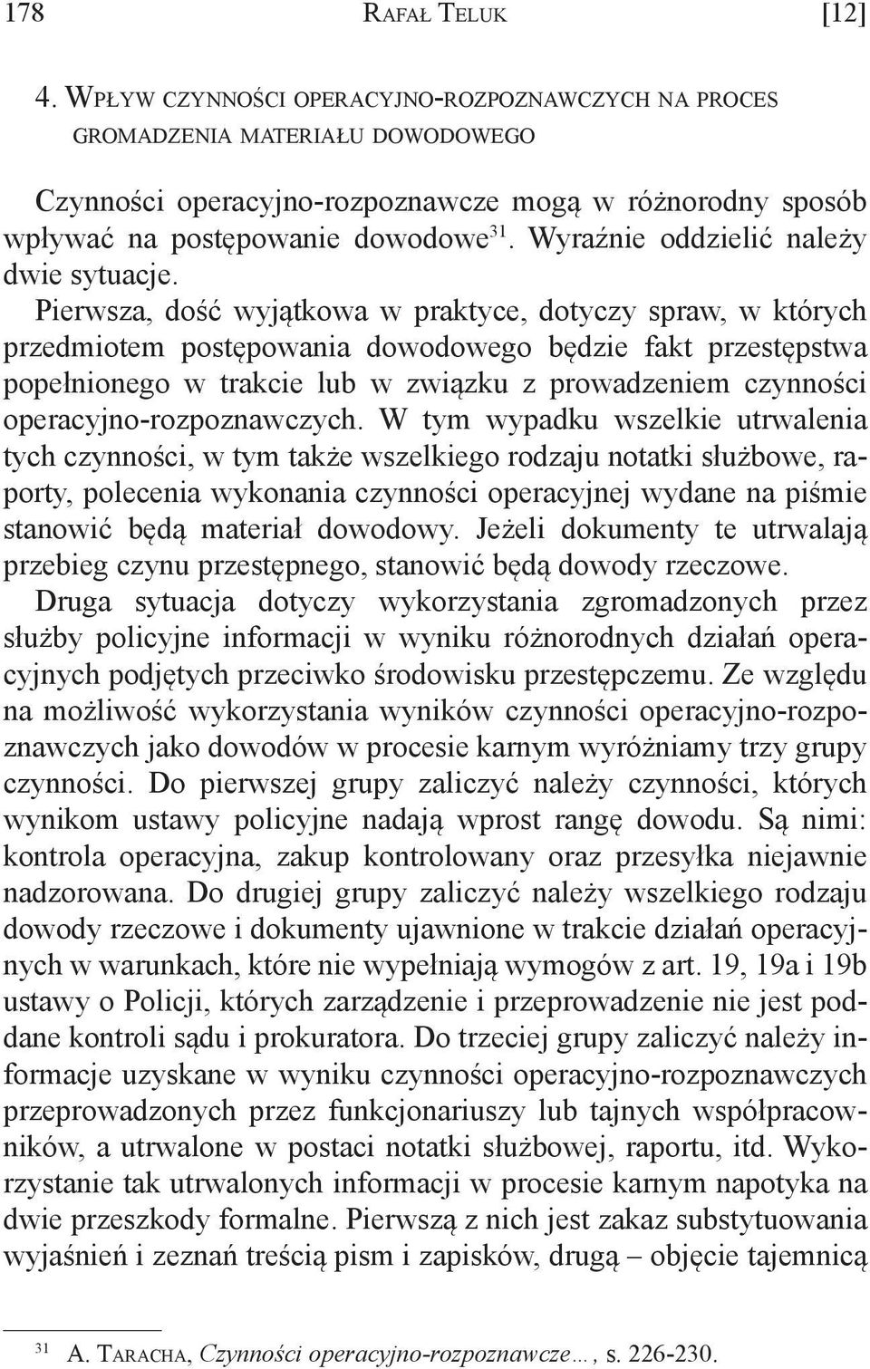 Wyraźnie oddzielić należy dwie sytuacje.