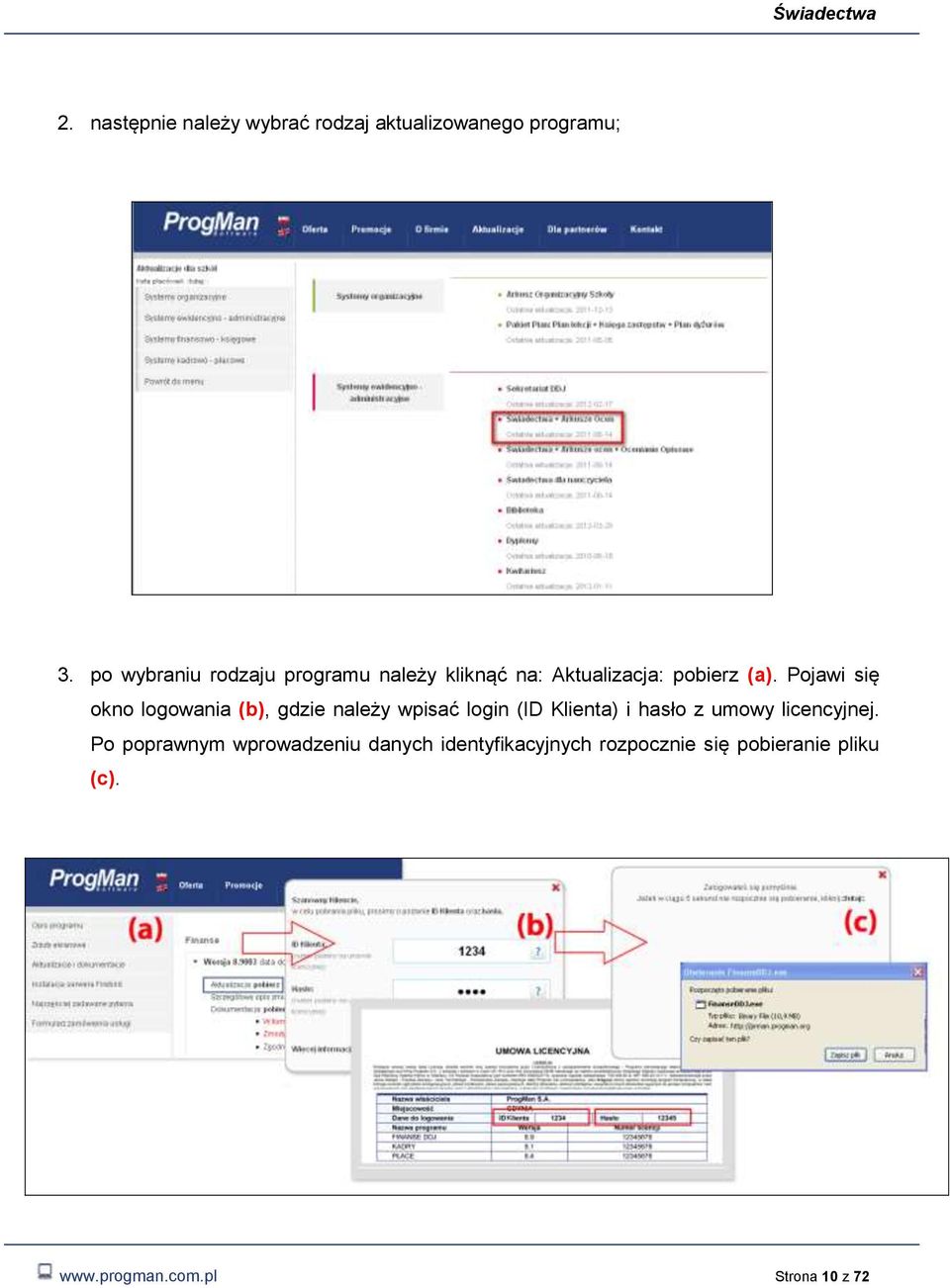 Pjawi się kn lgwania (b), gdzie należy wpisać lgin (ID Klienta) i hasł z umwy