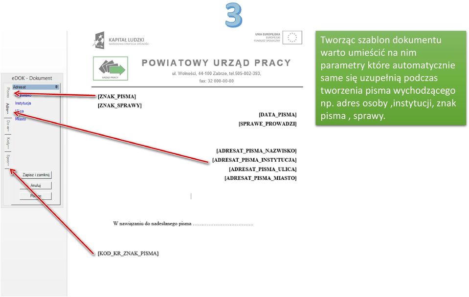 uzupełnią podczas tworzenia pisma