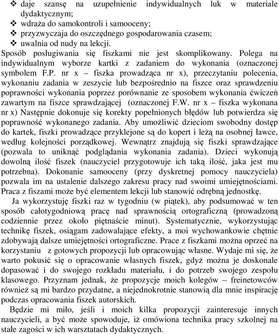 lega na indywidualnym wyborze kartki z zadaniem do wykonania (oznaczonej symbolem F.P.